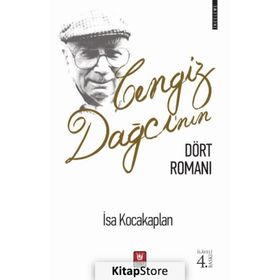 Cengiz Dağcı'nın Dört Romanı - İsa Kocakaplan