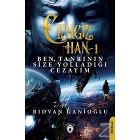 Cengiz Han 1 - Ben Tanrının Size Yolladığı Cezayım - Rıdvan Ganioğlu