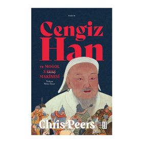 Cengiz Han ve Moğol Savaş Makinesi Ketebe Yayınları