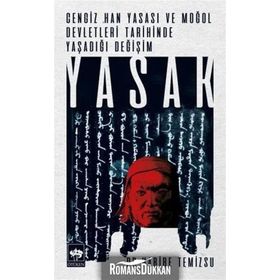 Cengiz Han Yasası ve Moğol Devletleri Tarihinde Yaşadığı Yasak - Habibe Temizsu