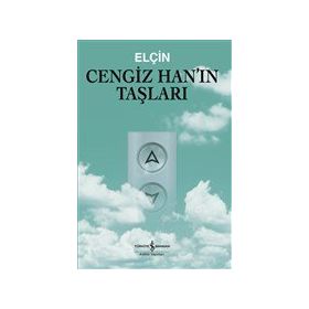 Cengiz Han'ın Taşları - Elçin