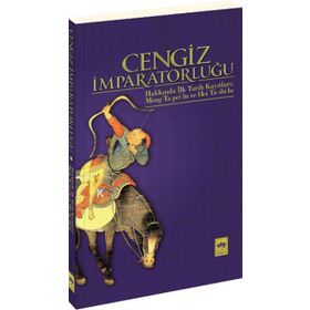 CENGIZ İMPARATORLUĞU HAKKINDA İLK TARIH KAYITLARI - MUSTAFA UYAR