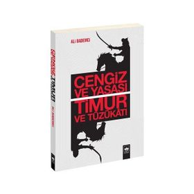 CENGIZ VE YASASI - TIMUR VE TÜZÜKÂTI - ALI BADEMCI