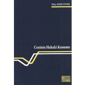 CENININ HUKUKI KONUNU - TÜLAY AYDIN ÜNVER