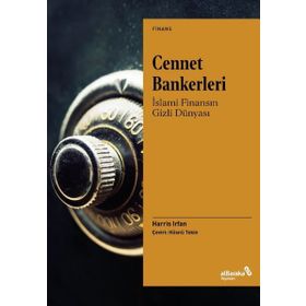 Cennet Bankerleri: İslami Finansın Gizli Dünyası - Harris İrfan