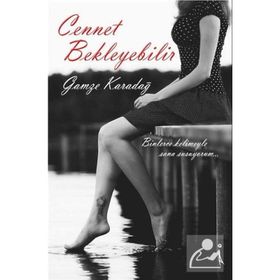 Cennet Bekleyebilir - Gamze Karadağ