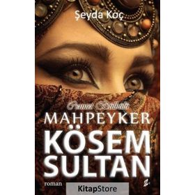 Cennet Bülbülü Mahpeyker Kösem Sultan - Şeyda Koç