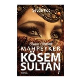 Cennet Bülbülü Mahpeyker Kösem Sultan - Şeyda Koç