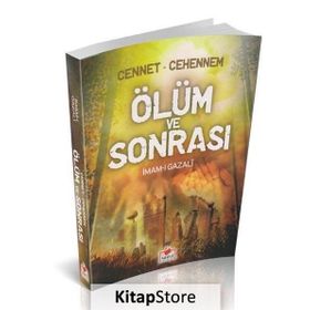 Cennet Cehennem Ölüm ve Sonrası - İmamı Gazali