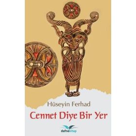 Cennet Diye Bir Yer - Hüseyin Ferhad