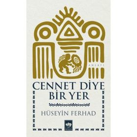 Cennet Diye Bir Yer - Hüseyin Ferhad