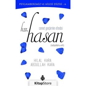 Cennet Gençlerinin Efendisi Hz Hasan - Hilal Kara