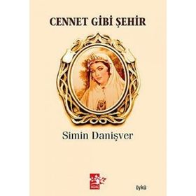 CENNET GIBI ŞEHİR - SIMIN DANİŞVER