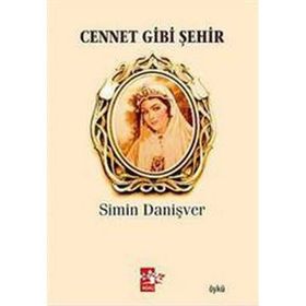 CENNET GIBI ŞEHİR - SIMIN DANİŞVER