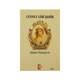 CENNET GIBI ŞEHİR - SIMIN DANİŞVER
