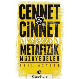 Cennet Ile Cinnet Arasında Metafizik Müzayedeler - Anıl Öztürk