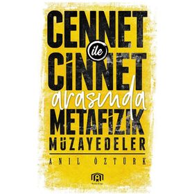 Cennet Ile Cinnet Arasında Metafizik Müzayedeler - Anıl Öztürk