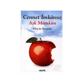 CENNET İMKÂNSIZ AŞK MÜMKÜN - ONUR HINÇER