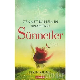 Cennet Kapısının Anahtarı Sünnetler - Tekin Kılınç