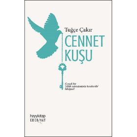 Cennet Kuşu - Tuğçe Çakır