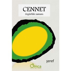 Cennet: Özgürlük Zamanı - Şeref Efe
