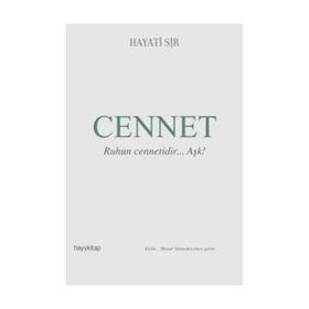Cennet Ruhun Cennetidir Aşk - Hayati Sır