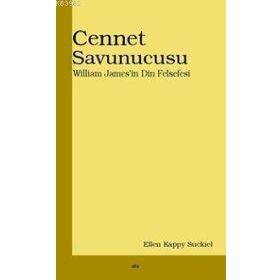 CENNET SAVUNUCUSU WILLIAM JAMES`IN DIN FELSEFESI - ALLEN KAPPY SUCKIEL