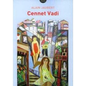 CENNET VADI - ALAIN JAUBERT