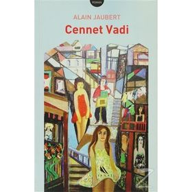 CENNET VADI - ALAIN JAUBERT