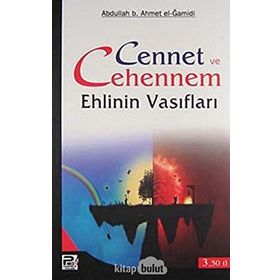CENNET VE CEHENNEM EHLININ VASIFLARI - GENEL