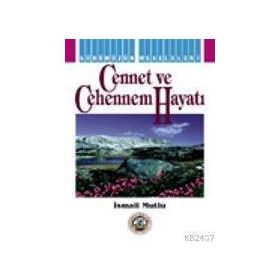 CENNET VE CEHENNEM HAYATI - İSMAİL MUTLU