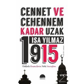 Cennet ve Cehennem Kadar Uzak 1915 - İsa Yılmaz