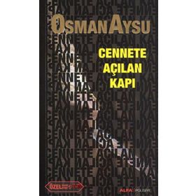 Cennete Açılan Kapı - Özel Baskı - Osman Aysu