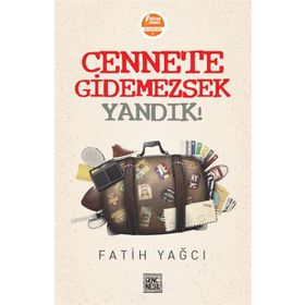 Cennete Gidemezsek Yandık! - Fatih Yağcı
