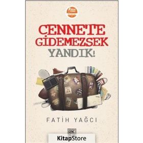 Cennete Gidemezsek Yandık! - Fatih Yağcı