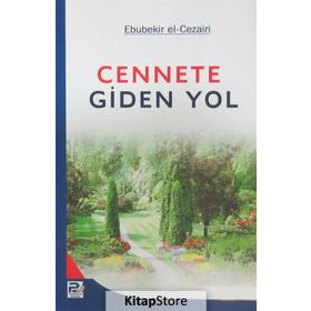 CENNETE GIDEN YOL - EBUBEKIR EL-CEZAIRI