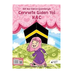Cennete Giden Yol Hac - Elif Nur Can