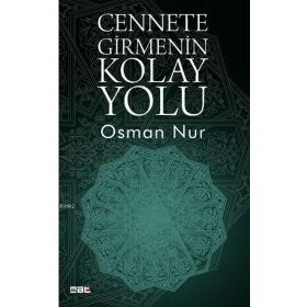 Cennete Girmenin Kolay Yolu - Osman Nur