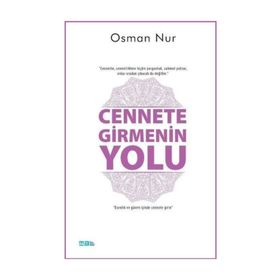 Cennete Girmenin Kolay Yolu - Osman Nur