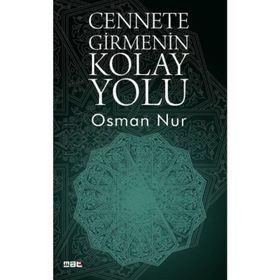 Cennete Girmenin Kolay Yolu - Osman Nur