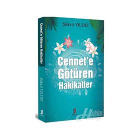 Cennet'e Götüren Hakikatler - Şükrü Yıldız