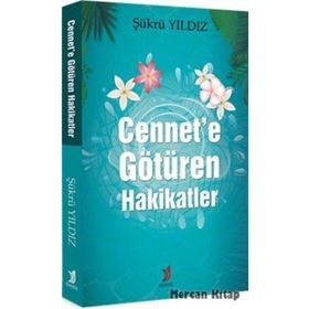 Cennet'e Götüren Hakikatler - Şükrü Yıldız