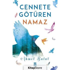 CENNETE GÖTÜREN NAMAZ - AHMET BULUT