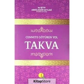 Cennete Götüren Yol Takva - Abdülkadir Geylani