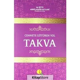 Cennete Götüren Yol Takva - Abdülkadir Geylani
