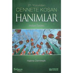 Cennete Koşan Hanımlar - Halime Demireşik