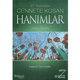 Cennete Koşan Hanımlar - Halime Demireşik