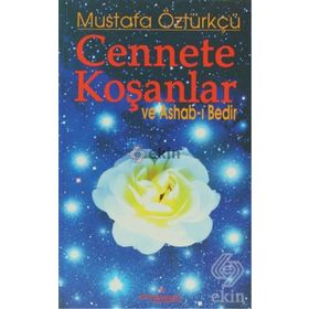 CENNETE KOŞANLAR VE ASHAB-I BEDIR - MUSTAFA ÖZTÜRKÇÜ