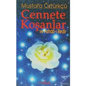 CENNETE KOŞANLAR VE ASHAB-I BEDIR - MUSTAFA ÖZTÜRKÇÜ