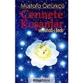 CENNETE KOŞANLAR VE ASHAB-I BEDIR - MUSTAFA ÖZTÜRKÇÜ